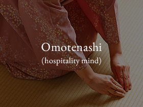 Omotenashi(hospitality mind)